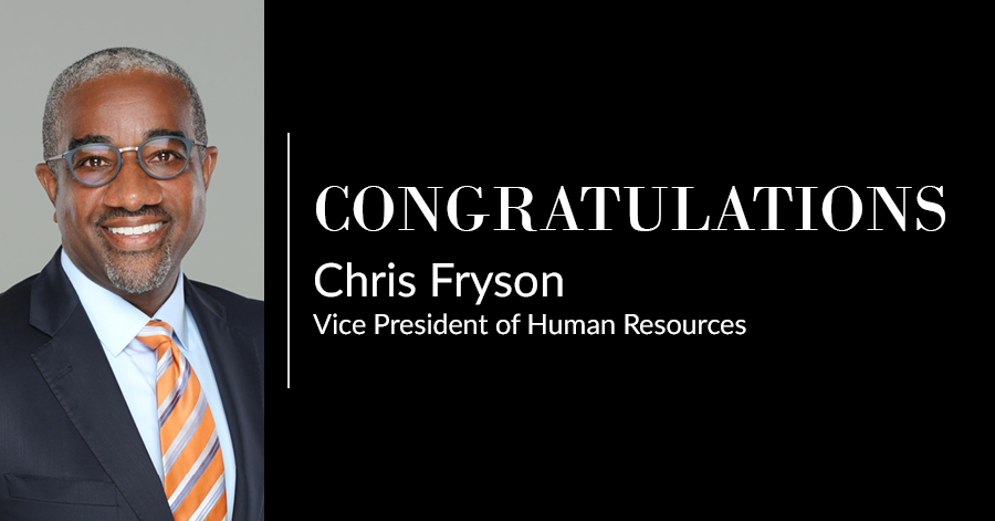 Headshot on black image white text reads: Congratulations Chris Fryson Vice President of Human Resources