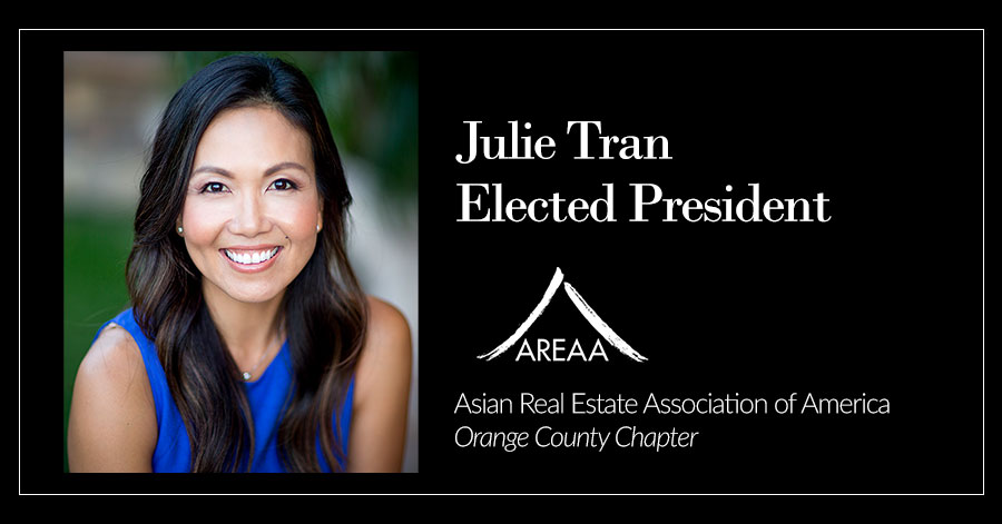 Black background with headshot and white text that reads Julie Tran Elected President (AREAA logo) Asian Real Estate Association of America Orange County Chapter