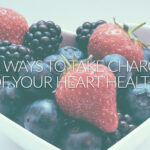 14 Ways to Take Charge of Your Heart Health