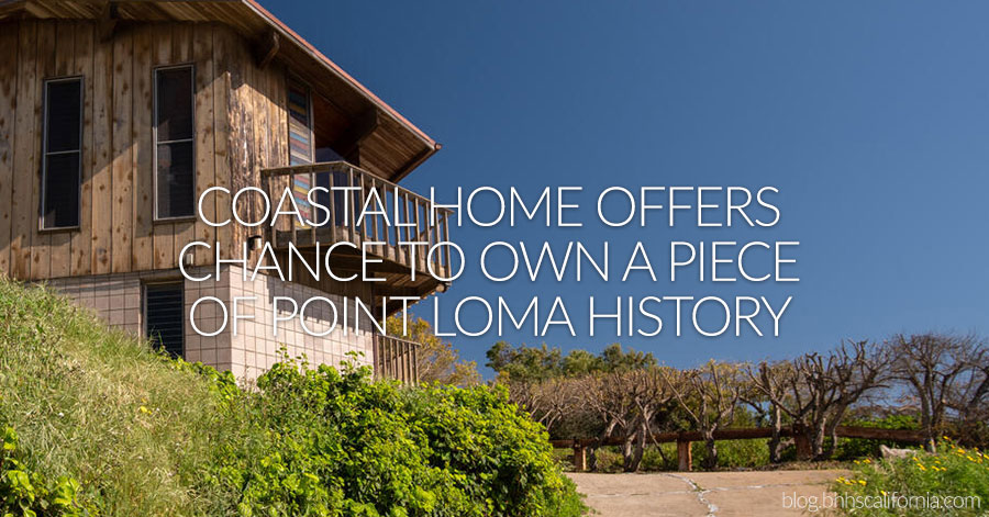 Exterior photo of home with text that reads "Coastal home offers chance to own a piece of Point Loma History."