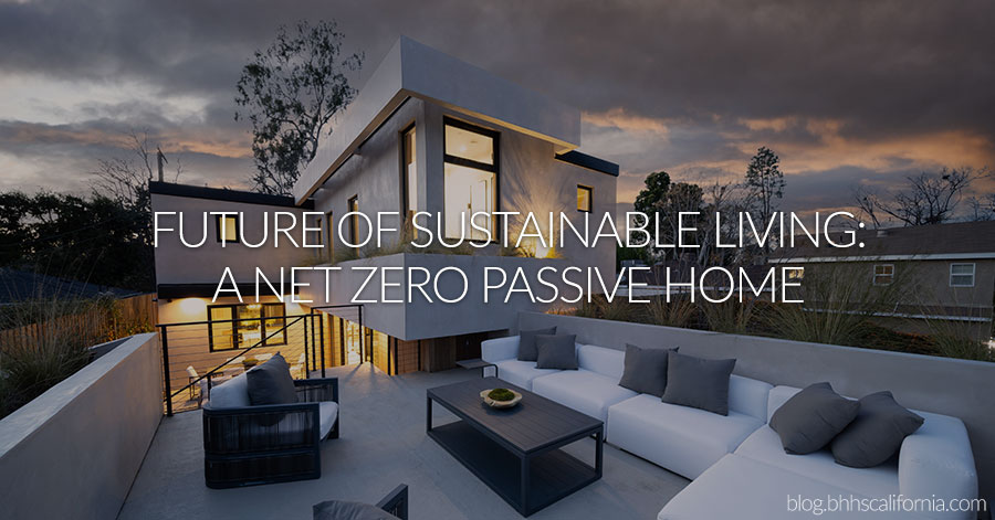 View of home from rooftop patio with text that reads: Future of Sustainable Living: A Net Zero Passive Home 