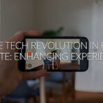 The Tech Revolution in Real Estate: Enhancing Client Experience and Streamlining Transactions