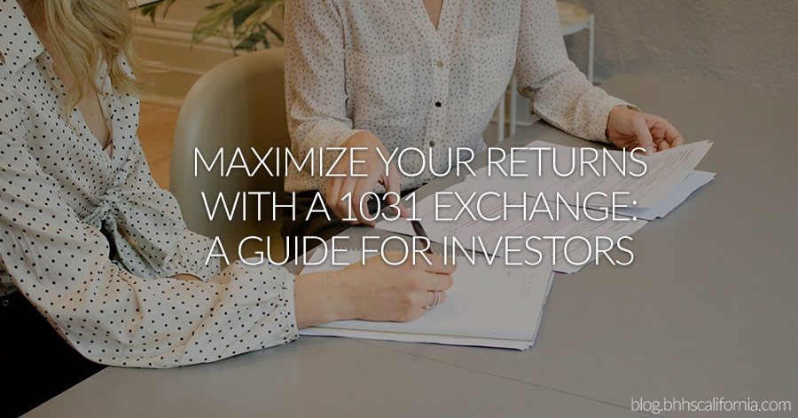 Two women reviewing paperwork with text that reads: Maximize Your Returns with a 1031 Exchange: A Guide for Real Estate Investors