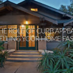 The Role of Curb Appeal in Selling Your Home Faster