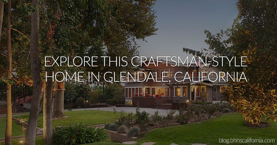 Historical home surrounded by trees and lush lawns and landscaping with text overlay: Explore this Craftsman-Style home in Glendale, California