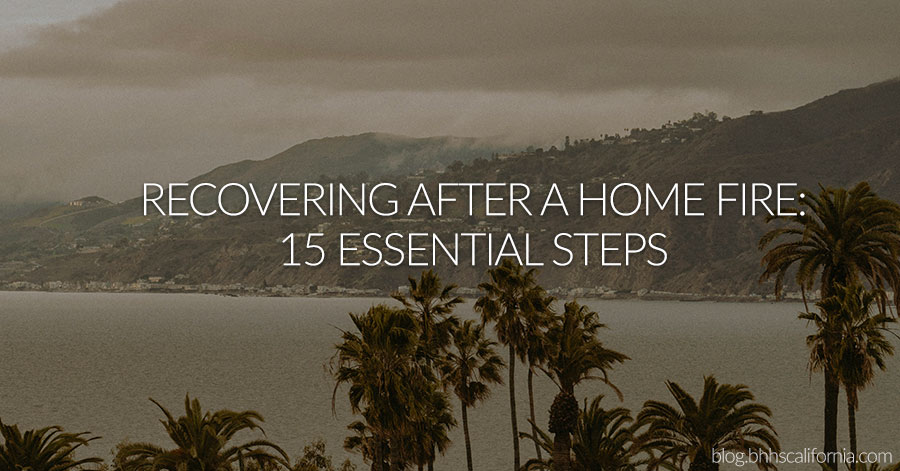 California coast with cloudy skies and text that reads: Recovering After a Home Fire: 15 Essential Steps