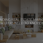 Understanding Real Estate Market Trends: What Sellers Need to Know in 2025